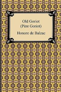 Old Goriot (Pere Goriot)