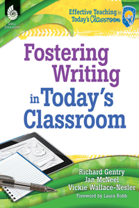 Fostering Writing in Today's Classroom