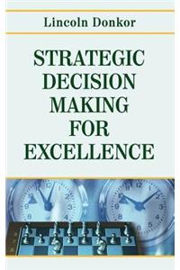 Strategic Decision-Making for Excellence
