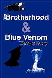 Brotherhood & Blue Venom