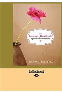 The Kindness Handbook: A Practical Companion (Easyread Large Edition)