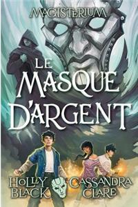 Magisterium: N° 4 - Le Masque d'Argent