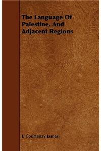 The Language Of Palestine, And Adjacent Regions