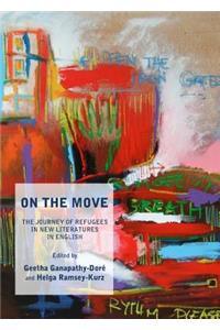 On the Move: The Journey of Refugees in New Literatures in English