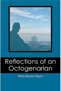 Reflections of an Octogenarian