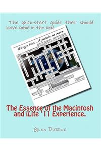 Essence of the Macintosh and iLife '11 Experience.