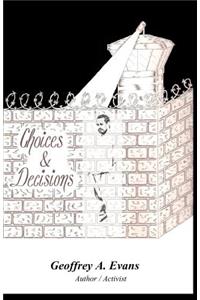 Choices and Decisions