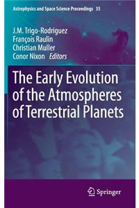Early Evolution of the Atmospheres of Terrestrial Planets