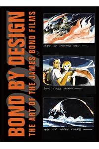 Bond by Design: The Art of the James Bond Films