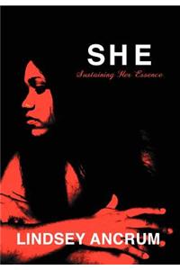 S.H.E. Sustaining Her Essence