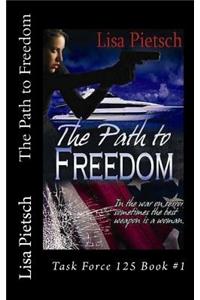 The Path to Freedom: Task Force 125 Book #1