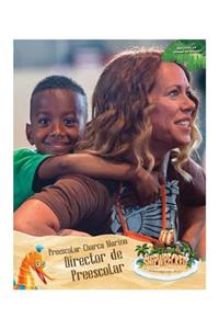 Manual del Director Preescolar / Preschool Director Manual Leader Manual