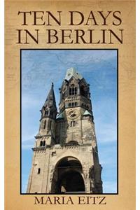 Ten Days in Berlin