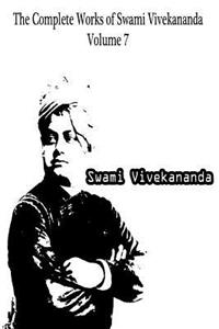 Complete Works of Swami Vivekananda Volume 7