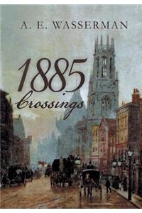 1885 Crossings