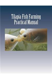 Tilapia Fish Farming: Practical Manual