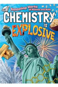 Chemistry Is Explosive