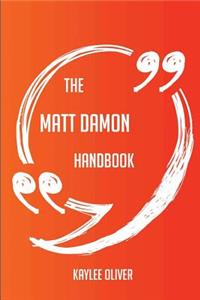The Matt Damon Handbook - Everything You Need To Know About Matt Damon