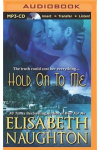 Hold on to Me
