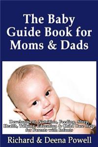 The Baby Guide Book for Moms & Dads