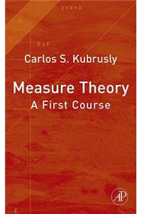 Measure Theory: A First Course