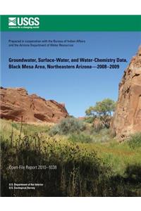 Groundwater, Surface-Water, and Water-Chemistry Data, Black Mesa Area, Northeastern Arizona?2008?2009