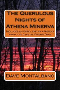 Querulous Nights of Athena Minerva