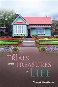Trials and Treasures of Life