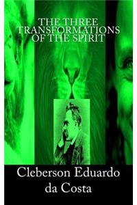three transformations Of the spirit