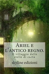 Ariel e l'antico regno.