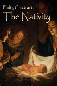 Finding Christmas in the Nativity: Advent Journey