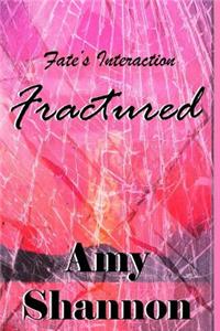 Fate's Interaction: Fractured
