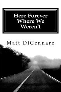 Here Forever Where We Weren't