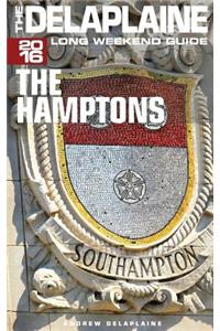 THE HAMPTONS - The Delaplaine 2016 Long Weekend Guide