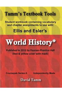 Ellis & Esler's World History (Pearson/Prentice Hall 2013) Student Workbook