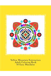 Yellow Mountain Enterprises Adult Coloring Book 50 Easy Mandalas