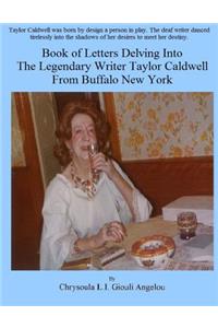 Book of Letters Delving Into The Legendary Writer Taylor Caldwell From Buffalo New York