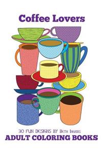Adult Coloring Books: Coffee Lovers