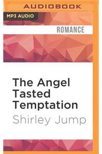 Angel Tasted Temptation