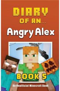 Diary of an Angry Alex