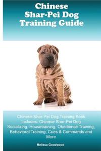 Chinese Shar-Pei Training Guide Chinese Shar-Pei Training Book Includes