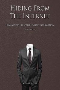 Hiding from the Internet: Eliminating Personal Online Information