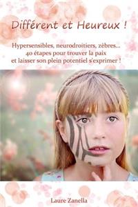 Différent et Heureux !