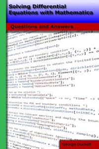 Solving Differential Equations with Mathematica: Questions and Answers