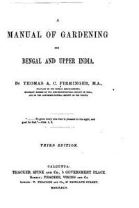 Manual of Gardening for Bengal and Upper India