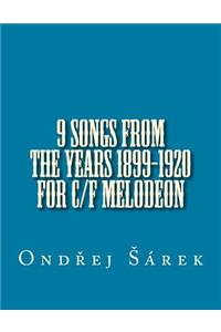 9 songs from the years 1899-1920 for C/F melodeon