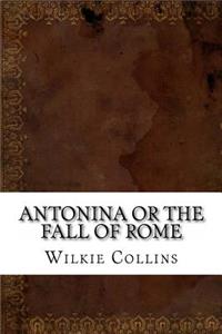 Antonina or The Fall of Rome