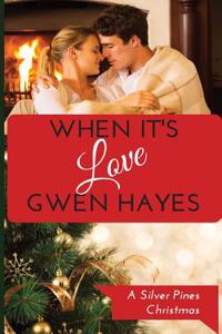 When It's Love: A Silver Pines Christmas