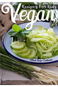 Vegan Recipes For Kids