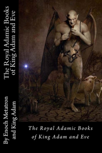 The Royal Adamic Books of King Adam and Eve